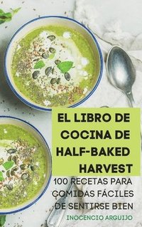 bokomslag El Libro de Cocina de Half-Baked Harvest