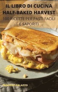 bokomslag Il Libro Di Cucina Half-Baked Harvest