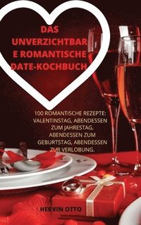 bokomslag Das Unverzichtbare Romantische Date-Kochbuch