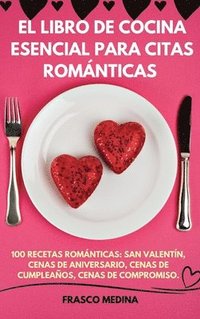 bokomslag El Libro de Cocina Esencial Para Citas Románticas