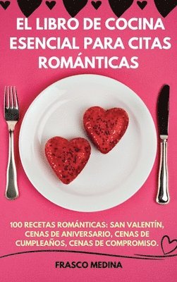 El Libro de Cocina Esencial Para Citas Románticas 1