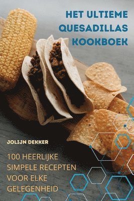 Het Ultieme Quesadillas Kookboek 1