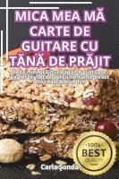 bokomslag Mica Mea M&#258; Carte de Guitare Cu T&#258;n&#258; de Pr&#258;jit