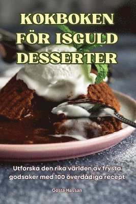 bokomslag Kokboken Fr Isguld Desserter