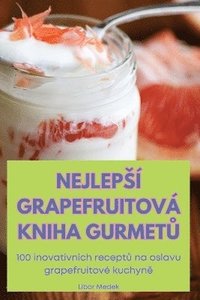 bokomslag Nejleps Grapefruitov Kniha Gurmet&#366;