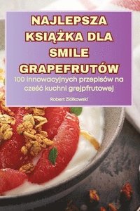 bokomslag Najlepsza Ksi&#260;&#379;ka Dla Smile Grapefrutw