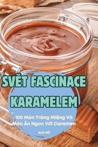 bokomslag Sv&#282;t Fascinace Karamelem