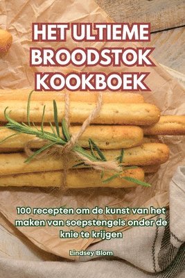 bokomslag Het Ultieme Broodstok Kookboek