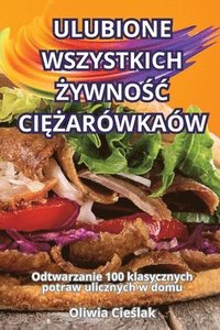 bokomslag Ulubione Wszystkich &#379;ywno&#346;&#262; Ci&#280;&#379;arówkaów