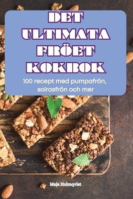 Det Ultimata Fröet Kokbok 1