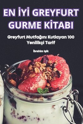 bokomslag En &#304;y&#304; Greyfurt Gurme K&#304;tabi