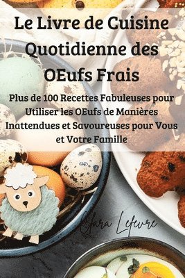 bokomslag Le Livre de Cuisine Quotidienne des OEufs Frais