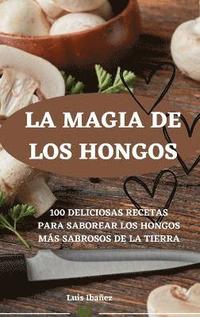 bokomslag La Magia de Los Hongos