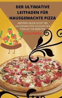 bokomslag Der Ultimative Leitfaden Fr Hausgemachte Pizza