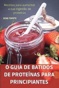 bokomslag O Guia de Batidos de Proteínas Para Principiantes