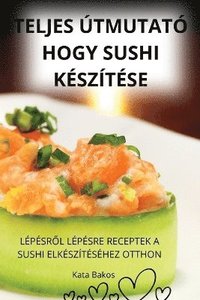 bokomslag Teljes tmutat Hogy Sushi Ksztse