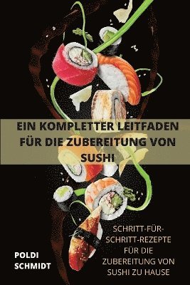 Ein Kompletter Leitfaden Fr Die Zubereitung Von Sushi 1