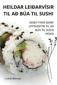 bokomslag Heildar Leiarvsir Til A Ba Til Sushi