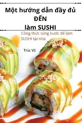 bokomslag M&#7897;t h&#432;&#7899;ng d&#7851;n &#273;&#7847;y &#273;&#7911; &#272;&#7870;N lm SUSHI