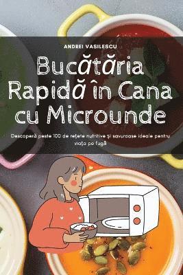 bokomslag Buc&#259;t&#259;ria Rapid&#259; n Cana cu Microunde