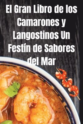 Xavier Martin - Gran Libro de los Camarones y Langostinos Un Festín de Sabores del Mar, Häftad
