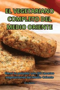 bokomslag El Vegetariano Completo del Medio Oriente