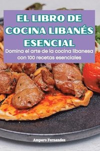 bokomslag El Libro de Cocina Libans Esencial