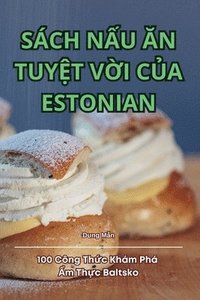 bokomslag Sch N&#7844;u &#258;n Tuy&#7878;t V&#7900;i C&#7910;a Estonian