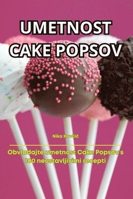 bokomslag Umetnost Cake Popsov