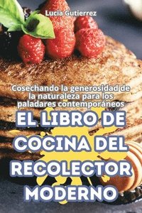 bokomslag El Libro de Cocina del Recolector Moderno