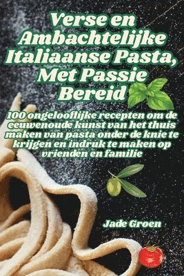 bokomslag Verse en Ambachtelijke Italiaanse Pasta, Met Passie Bereid