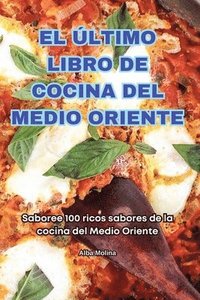 bokomslag El ltimo Libro de Cocina del Medio Oriente