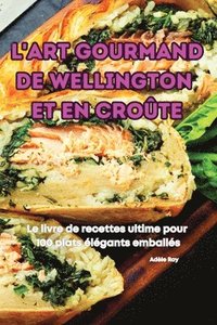 bokomslag L'Art Gourmand de Wellington Et En Crote