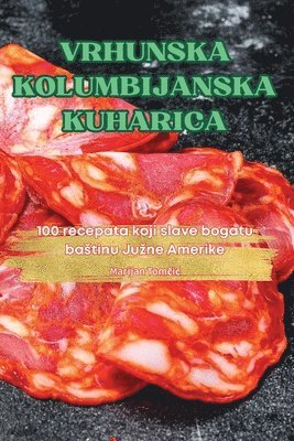 bokomslag Vrhunska Kolumbijanska Kuharica