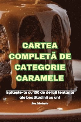 bokomslag Cartea Complet&#258; de Categorie Caramele