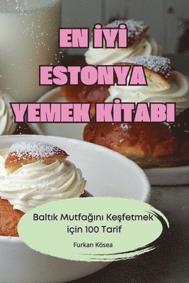 bokomslag En &#304;y&#304; Estonya Yemek K&#304;tabi