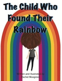 bokomslag Child Who Found Their Rainbow