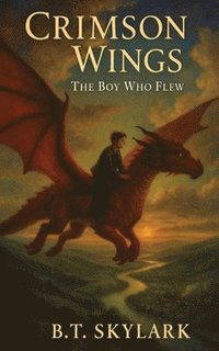 bokomslag Crimson Wings - The Boy Who Flew