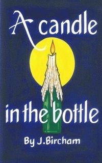 bokomslag Candle In the Bottle