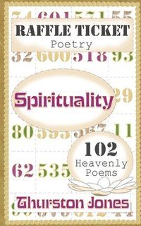 bokomslag Raffle Ticket Poetry. Spirituality
