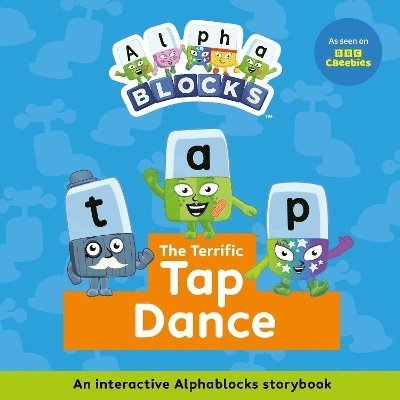 Alphablocks - Terrific Tap Dance: An Interactive Alphablocks Storybook, Häftad
