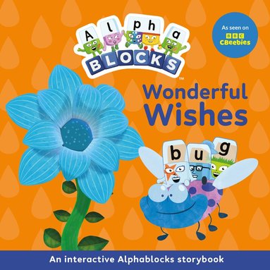 Alphablocks - Wonderful Wishes: An Interactive Alphablocks Storybook, Häftad