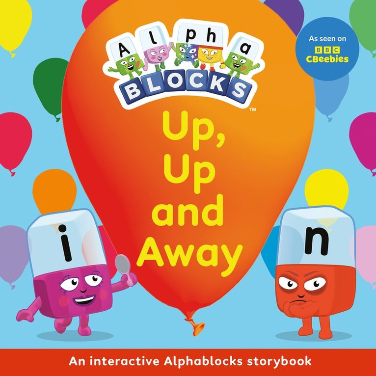 Alphablocks - Up, Up and Away: An Interactive Alphablocks Storybook, Häftad