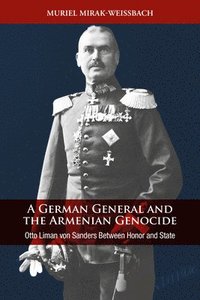 bokomslag A German General and the Armenian Genocide