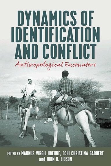 Markus Virgil Hoehne, Echi Christina Gabbert, John R. Eidson - Dynamics of Identification and Conflict, Häftad