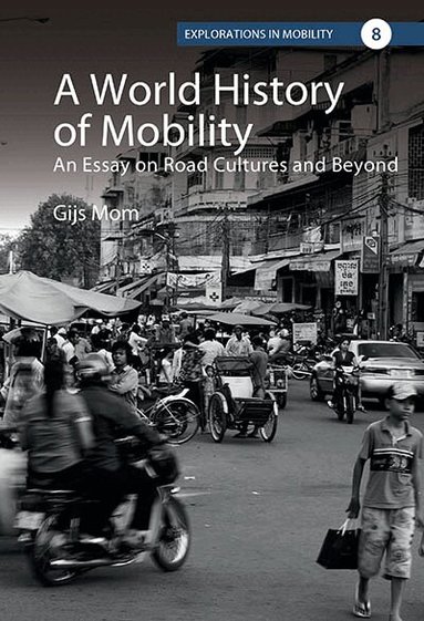 Gijs Mom - World History of Mobility, Inbunden