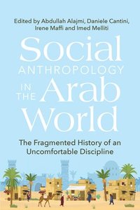 bokomslag Social Anthropology in the Arab World