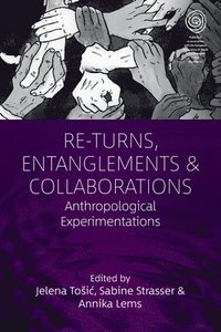 bokomslag Re-Turns, Entanglements and Collaboration