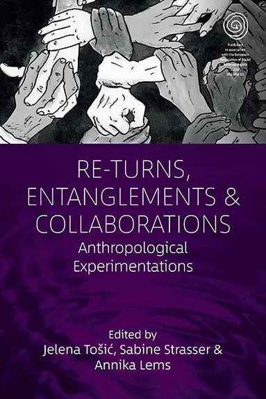 Jelena Tošić, Sabine Strasser, Annika Lems - Re-Turns, Entanglements and Collaborations, Inbunden