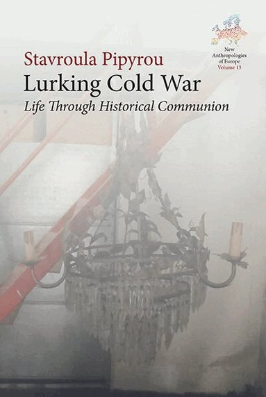 Stavroula Pipyrou - Lurking Cold War, Inbunden